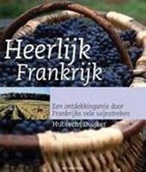 Heerlijk Frankrijk - H. Duijker