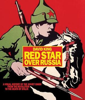 Red star over Russia - David King Red star over Russia - David King