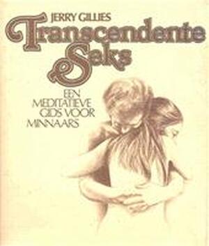 Transcendente seks - Jerry Gillies, Teri L. Misrach, Hilde Bervoets