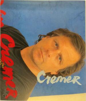 Jan Cremer, schilder 55-88 - Willem A. L. Beeren, Jan Cremer, Rudolf Willem Daan Oxenaar, Freddy de Vree Jan Cremer, schilder 55-88 - Willem A. L. Beeren, Jan Cremer, Rudolf Willem Daan Oxenaar, Freddy de Vree