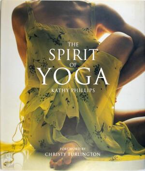 The Spirit of Yoga - K. Phillips The Spirit of Yoga - K. Phillips