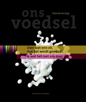 Ons voedsel - Frans M. de Jong