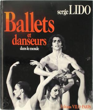 Ballets et danseurs - Serge Lido