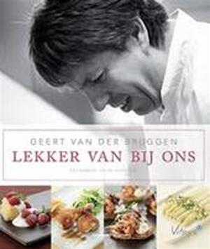 Lekker van bij ons - Geert van der Bruggen Lekker van bij ons - Geert van der Bruggen
