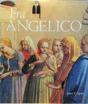 Fra Angelico - John T. Spike Fra Angelico - John T. Spike