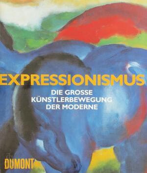 Expressionismus - Magdalena M. Moeller Expressionismus - Magdalena M. Moeller