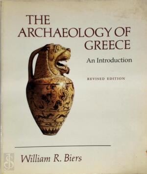 The archaeology of Greece - William R. Biers