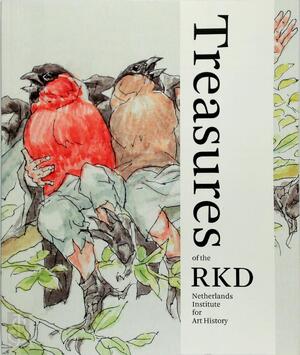 Treasures of the RKD - Yvonne Bleyerveld, Ton Geerts, Chris Stolwijk