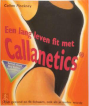 Een lang leven fit met Callanetics - C. Pinckney