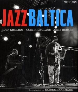 JazzBaltica - Rolf Kissling, Wolfgang Sandner, Axel Nickolaus, Arne Reimer
