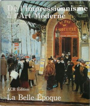 Les années de la Belle Époque - Jean Jacques Lévêque Les années de la Belle Époque - Jean Jacques Lévêque