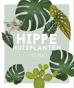 Hippe huisplanten - Lauren Camilleri, Sophia Kaplan Hippe huisplanten - Lauren Camilleri, Sophia Kaplan