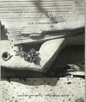 Père Lachaise - Schoonselhof - Rudy Witse, Michel Wuyts Père Lachaise - Schoonselhof - Rudy Witse, Michel Wuyts