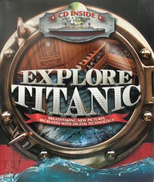 Explore Titanic - Peter Chrisp