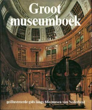 Groot museumboek - Joost Elffers, Michael Schuyt, Annemiek Overbeek