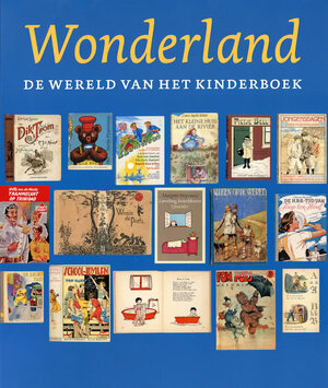 Wonderland: de wereld van het kinderboek - W. van Drimmelen, Marieke van Delft [Red.], Reinder Storm [Red.], Theo Vermeulen [Red.]