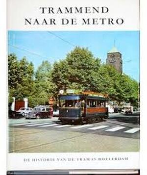 Trammend Naar de Metro - H.J.A. Duparc, H.P. Kaper, L. Stigter Trammend Naar de Metro - H.J.A. Duparc, H.P. Kaper, L. Stigter