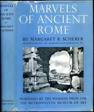  Marvels Of Ancient Rome - Margaret R. Scherer