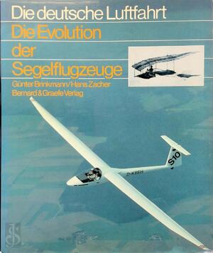 Die Evolution der Segelflugzeuge - Günter Brinkmann, Hans Zacher