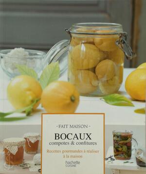 Bocaux, Compotes Et Confitures - Garlone Bardel, Clémentine Donnaint