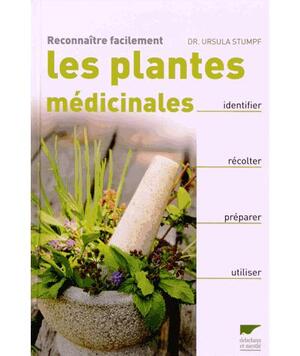 Reconnaître facilement les plantes médicinales - Ursula Stumpf