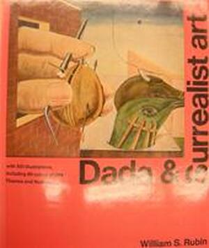 Dada & Surrealist Art - William S. Rubin