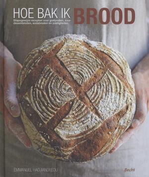 Hoe bak ik brood - Emmanuel Hadjiandreou Hoe bak ik brood - Emmanuel Hadjiandreou