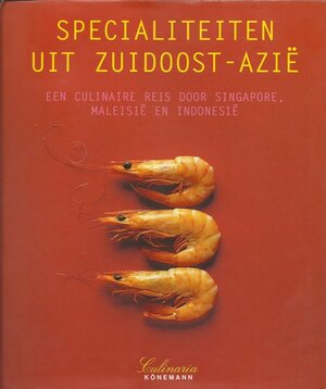 Specialiteiten uit Zuidoost-Azië - Rosalind Mowe, Dirk de Rijk, Martha Cazemier Specialiteiten uit Zuidoost-Azië - Rosalind Mowe, Dirk de Rijk, Martha Cazemier