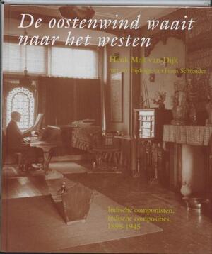 De oostenwind waait naar het westen + muziek-cd - H.M. van Dijk, F. Schreuder De oostenwind waait naar het westen + muziek-cd - H.M. van Dijk, F. Schreuder