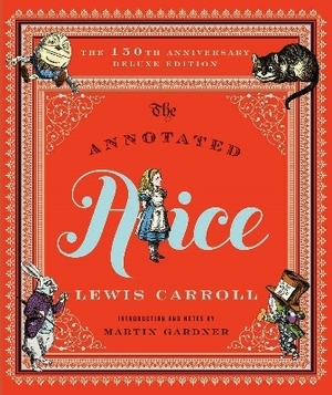 Annotated alice - Lewis Carroll Annotated alice - Lewis Carroll