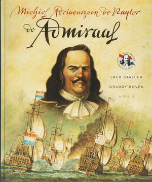 Michiel Adriaenszoon de Ruyter - J. Staller, G. Boven Michiel Adriaenszoon de Ruyter - J. Staller, G. Boven