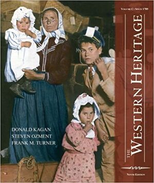 The Western Heritage, 1300-1815 - Donald M. Kagan, Steven Ozment, Frank M. Turner The Western Heritage, 1300-1815 - Donald M. Kagan, Steven Ozment, Frank M. Turner