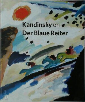 Kandinsky en Der Blaue Reiter - Doede Hardeman