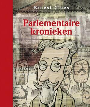 Parlementaire kronieken - Ernest Claes Parlementaire kronieken - Ernest Claes