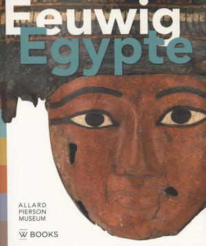 Eeuwig Egypte - Ben van den Bercken, Willem van Haarlem Eeuwig Egypte - Ben van den Bercken, Willem van Haarlem