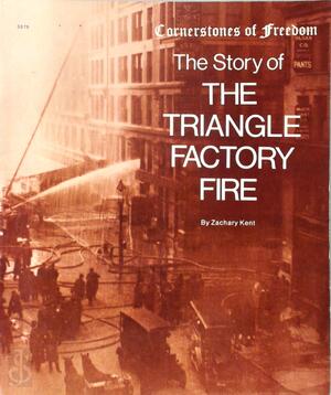 The story of the triangle factory fire - Z. Kent