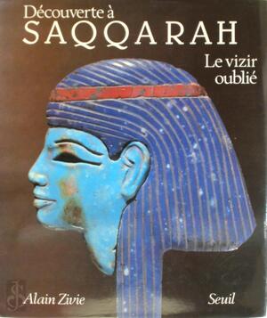 Découverte à Saqqarah - Alain Zivie