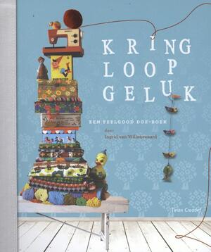 Kringloopgeluk - Ingrid van Willenswaard Kringloopgeluk - Ingrid van Willenswaard