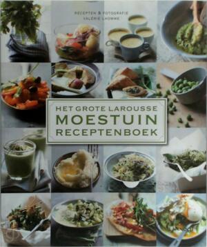 Het Grote Larousse Moestuin Receptenboek - 