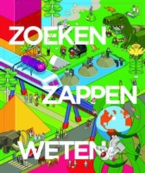 Zoeken, Zappen, Weten - Unknown Zoeken, Zappen, Weten - Unknown