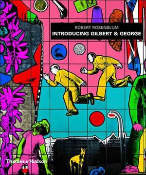 Introducing Gilbert and George - Robert Rosenblum Introducing Gilbert and George - Robert Rosenblum