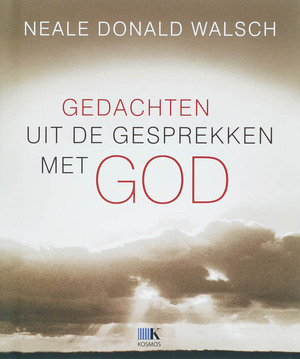 Gedachten uit de gesprekken met God - N.D. Walsch