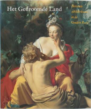 Het gedroomde land - Peter van Den Brink, Hans Luijten, Jos de Meyere Het gedroomde land - Peter van Den Brink, Hans Luijten, Jos de Meyere