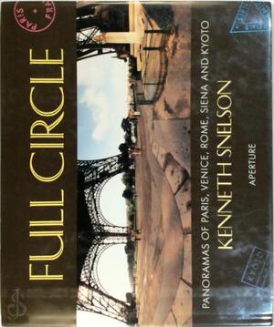 Full circle. Panoramas of Paris, Venice, Rome, Sienna and Kyoto. - Kenneth Snelson