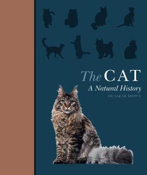 Cat: a natural history - Sarah Brown Cat: a natural history - Sarah Brown