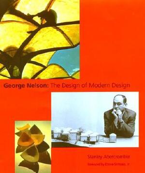 George Nelson: The Design of Modern Design - Stanley Abercrombie George Nelson: The Design of Modern Design - Stanley Abercrombie