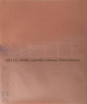 Melle, schilder, aquarellist, tekenaar, Amsterdammer - Melle, Jaap M. Hemelrijk