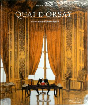 Quai d'Orsay - Tome 1: Chroniques diplomatiques - Abel Lanzac, Clémence Sapin