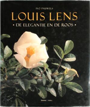 Louis Lens de elegantie en de roos - I. Pauwels
