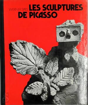Les sculptures de Picasso - Werner Spies
